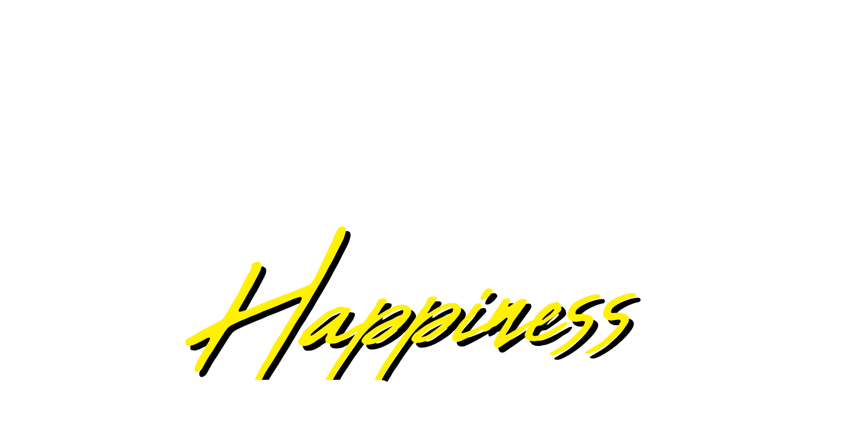 HAPPINESS