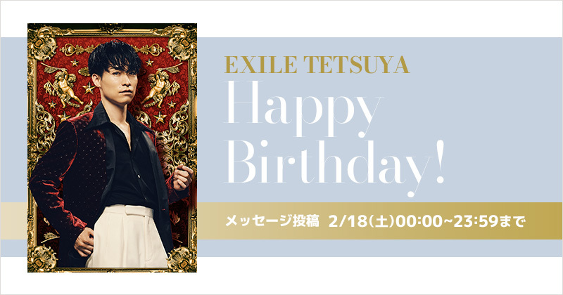 Happy Birthday EXILE TETSUYA